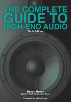 Robert Harley - Complete Guide To High-End Audio (6th Edition)