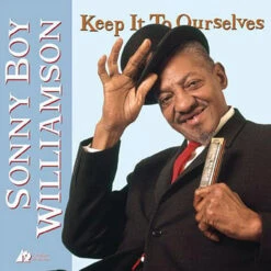 Sonny Boy Williamson - Keep It To Ourselves (Hybrid SACD)