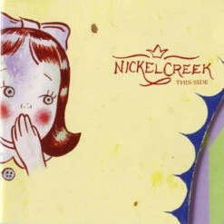 Nickel Creek - This Side (45rpm 180g Vinyl 2LP)