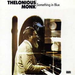 Thelonious Monk - Something In Blue (180g Import Vinyl LP)