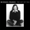 Michael Franks - The Art Of Tea (180g Import Vinyl LP) -Music Player Store LSPC16101 89486.1658000736